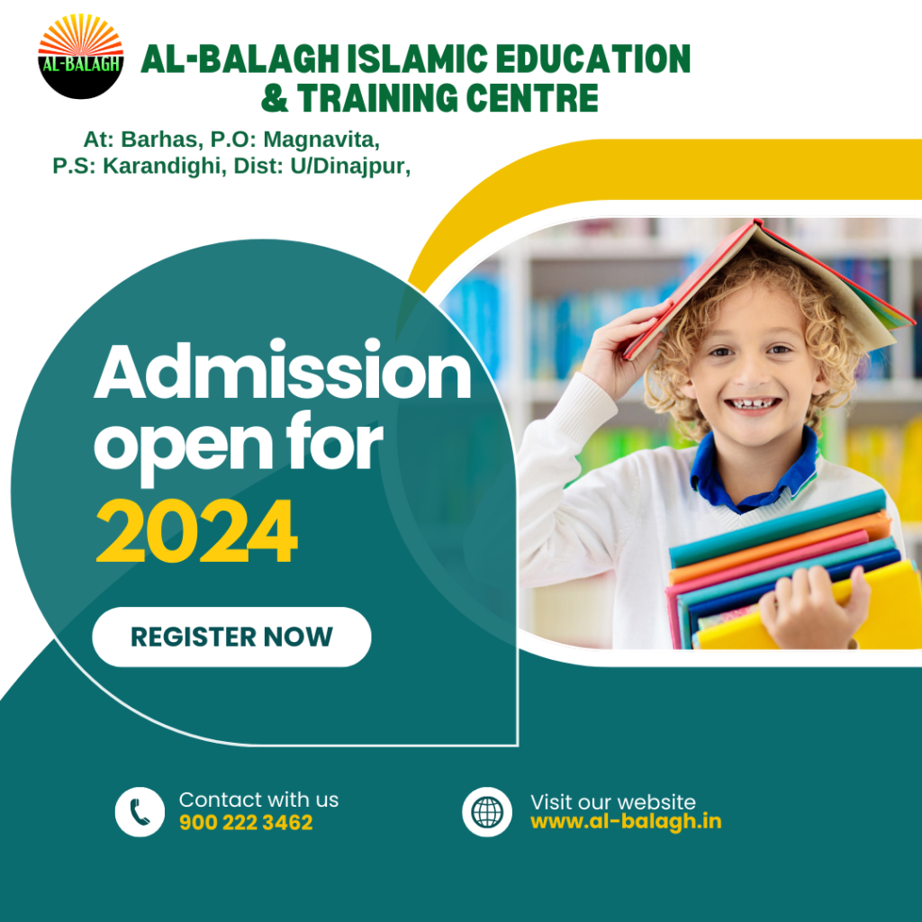 Admission Open for Session 2024 at AL-BALAGH Islamic Education & Training Centre